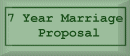 7 Year Marriage Proposal