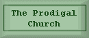 The Prodigal Church